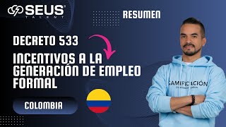 Explicación del Decreto 533  Incentivo para el empleo formal en COLOMBIA  29 de abril de 2024 [upl. by Peonir]