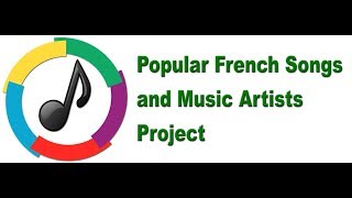 Best Songs in French and Francophone Music Artists Project [upl. by Carlyn706]