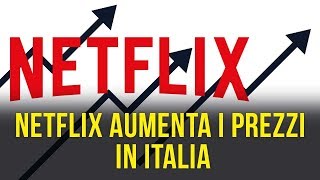 Netflix aumenta i prezzi degli abbonamenti in Italia è ufficiale [upl. by Aysan]