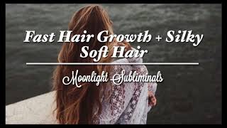 FAST Hair Growth  Silky Soft Hair subliminal [upl. by Mazur]