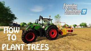 HOW TO PLANT TREES in Farming Simulator 2022  AN EASY WAY TO CREATE A FORREST  FS22  PS4  PS5 [upl. by Chemash]