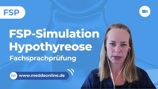 FSPSimulation Fachsprachprüfung  Hypothyreose︱Kursanmeldung wwwmeddeonlinede [upl. by Carrnan5]