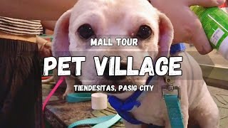 PET VILLAGE  Tiendesitas Pasig City  Walking Tour Philippines [upl. by Ardni]