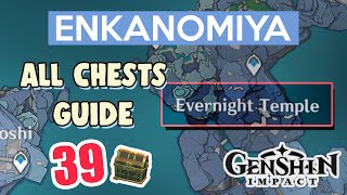 ALL CHESTS IN ENKANOMIYA  Evernight Temple  COMPLETE GUIDE 5 [upl. by Enirehtahc]