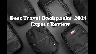 Best Travel Backpacks in 2024  Expert Review [upl. by Lebiram126]