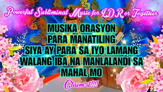 MUSIKA ORASYON PARA MANATILING SIYA AY PARA SA IYO LAMANG WALANG IBA NA LALANDI [upl. by Nuahc]