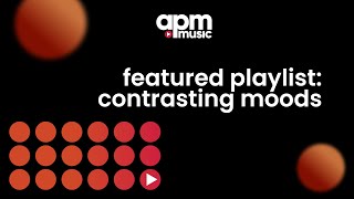 APM Music Featured Playlist Changing Moods [upl. by Lian565]