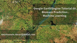 Google Earth Engine Tutorial60 Biomass Prediction using Machine Learning [upl. by Knoll745]