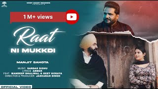 Raat Ni Mukkdi Official Video  Manjit Sahota  Geet Goraya  West Coast Records  Punjabi Song 2024 [upl. by Abehs]