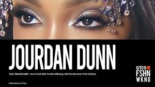 Nurturing Mental Wellbeing in the Spotlight with Jourdan Dunn  GT Fashion Weekend [upl. by Imoen462]