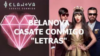 Belanova Casate conmigo LETRALYRICS [upl. by Faxen652]