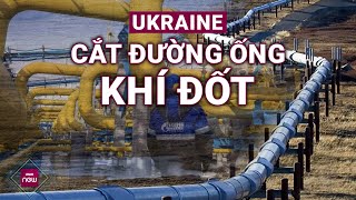 Ukraine tuyên bố cắt đứt huyết mạch đường ống dẫn khí đốt Nga châu Âu vô cùng lo ngại  VTC Now [upl. by Nilloc]