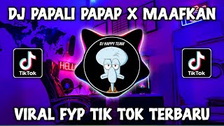 DJ PAPALI PAPAP X MAAFKAN AKU YANG DULU DJ HAPPY TEAM FT CEBONG FVNKY [upl. by Atiuqan653]