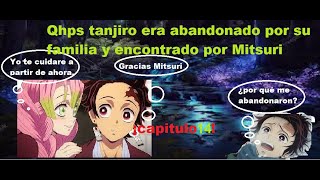 cap 14 qhps tanjiro era abandonado por su familia y era encontrado por mitsuri [upl. by Harli]