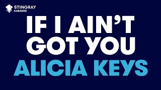 Alicia Keys  If I Aint Got You Karaoke with Lyrics [upl. by Vasti]