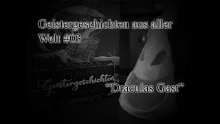 Geistergeschichten aus aller Welt 03  Draculas Gast [upl. by Neehar]