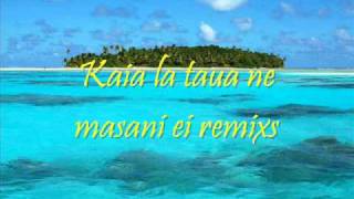 Dj MeNzY  Kaia la taua ne masani ei remixs [upl. by Lerraf]