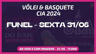 AO VIVO E COM IMAGENS VOLEI  BASQUETE  FUNEL  CIA 2024  SEXTA 3105 [upl. by Quinby116]