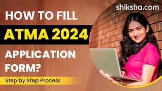 How to Fill ATMA 2024 Application Form [upl. by Tennos151]