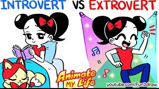 Animated  INTROVERT VS EXTROVERT Me  Animate My Life [upl. by Adnarim]