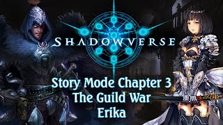 Shadowverse Story Mode Chapter 3  The Guild War  Erika No BattlesCommentary [upl. by Dnomyad]