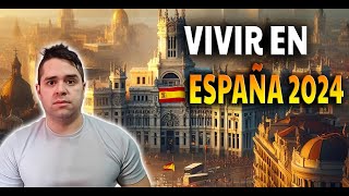 EMIGRAR y VIVIR en España 2024  Todo lo que necesitas [upl. by Nosrak]