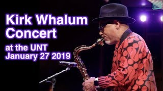 Kirk Whalum Concert at the UNT Jan 27 2019 [upl. by Sulohcin]