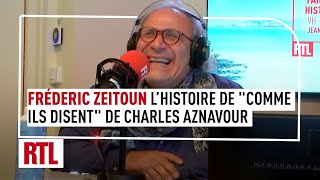 Lhistoire de quotComme ils disentquot de Charles Aznavour [upl. by Marba]