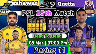 PSL MATCH 25  Peshawar vs Quetta pz vs qg today match Both Playing 11  Quetta vs PZ 2024 [upl. by Oznole356]