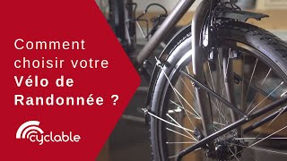 Comment choisir votre Vélo de Randonnée avec Cyclable [upl. by Chamkis]