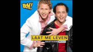 Bastiaan amp Moes  Laat Me Leven [upl. by Hermie]