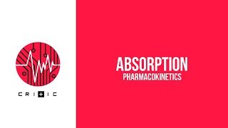 Absorption  The Pharmacokinetics Series [upl. by Lesirg742]