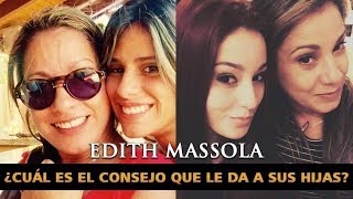 Edith Massola  ¿ Cual es el Consejo mas importante que le ha dado a sus hijas [upl. by Leirrad791]