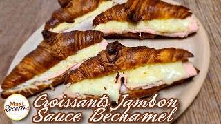 Croissant Jambon Béchamel  Recette Facile et Rapide [upl. by Elimay737]