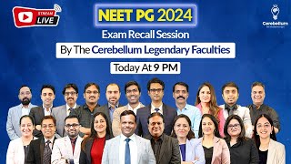 NEET PG 2024 Exam Recall Session by Cerebellum Faculties  Cerebellum Academy [upl. by Nastassia]