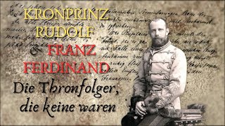 Die Thronfolger die keine waren  Kronprinz Rudolf und Erzherzog Franz Ferdinand  Doku HD [upl. by Yffat]