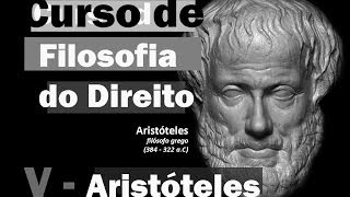 Curso de Filosofia do Direito  Aula 5  Aristóteles I [upl. by Yesnikcm769]