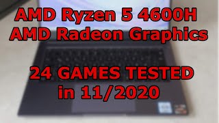 AMD Ryzen 5 4600H \ AMD Radeon Graphics \ 24 GAMES TESTED in 112020 [upl. by Sela498]