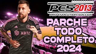 PES 2013 A PES 2024 TODO COMPLETO PC BAJOS RECURSOS Y TUTORIAL FACIL CON MESSI EN INTER DE MIAMI😍 [upl. by Thomasin]