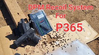 P365 with The DPM Multi Spring Recoil Reduction System [upl. by Nwahsan]