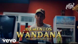 DEMENTOS – WANDANA Clip Officiel [upl. by Harlin]