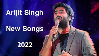 Best Of Arijit Singh New Hindi Songs 2022  Arijit Singh Superhit Songs  Arijit Singh Top Songs [upl. by Keverne]