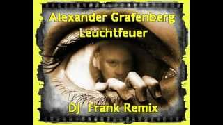 Alexander Grafenberg  Leuchtfeuer DJ Frank Remix [upl. by Jurgen]