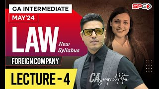 CA INTERMEDIATE LAW  MAY 24  NEW SYLLABUS  FOREIGN COMPANY LECTURE 4  BY CA SWAPNIL PATNI [upl. by Jessee6]