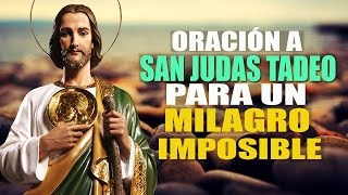 ORACION PODEROSA A SAN JUDAS TADEO PARA UN MILAGRO IMPOSIBLE [upl. by Ormsby]