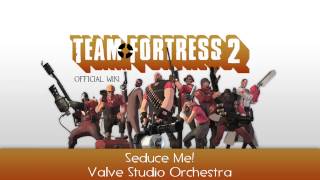 Team Fortress 2 Soundtrack  Seduce Me [upl. by Attekahs793]