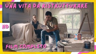 Una vita da ristrutturare  HD  Romantico  Film Completo in Italiano [upl. by Ecnadnac]