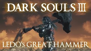 Ledos Great Hammer Moveset Dark Souls 3 [upl. by Kinnard910]