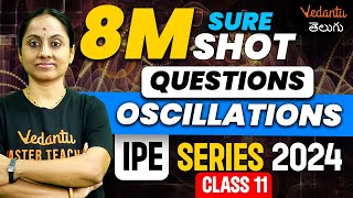 Oscillations Class 12  8 Marks Sure Shot Pakka Questions  AP amp TS  IPE 2024  KRD Madam [upl. by Dionisio]