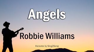 Robbie Williams  Angels Karaoke Version [upl. by Remmus]